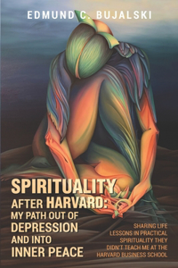 Spirituality After Harvard
