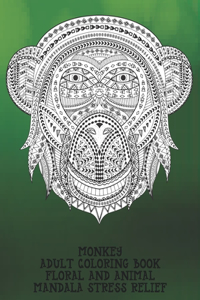 Adult Coloring Book Floral and Animal - Mandala Stress Relief - Monkey