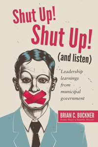 Shut Up! Shut Up! (and Listen)