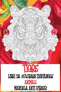 Libri da colorare Zentangle - Mandala Anti stress - Animali - Tigre