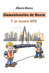 Comunicación de Acero: y su norma APA