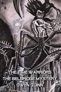 The Time Warriors The Belbridge Mystery