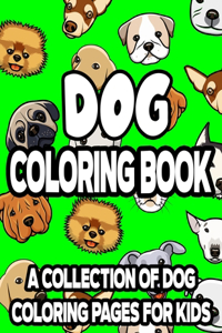 Dog Coloring Book A Collection Of Dog Coloring Pages For Kids