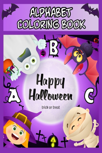 Happy Halloween ALPHABET Coloring Book ABC: Color Each Letter, Word and Picture. Great GIFT Idea For Kids Ages 3+