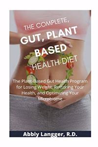 Complete, Gut, Plant Based Health Diet