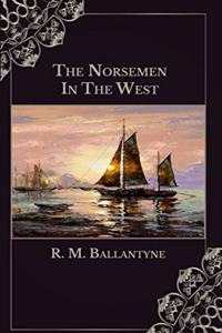 The Norsemen in the West