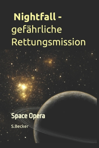 Nightfall - gefährliche Rettungsmission