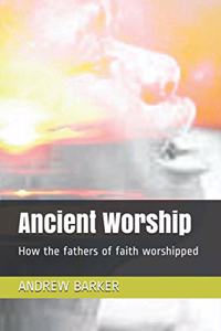Ancient Worship