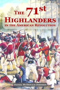 71st Highlanders: in the American Revolution