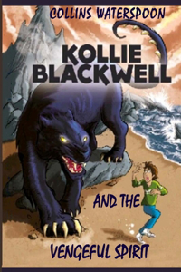 Kollie Blackwell and the Vengeful Spirit