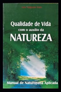 Manual de Naturopatia Aplicada: Qualidade de Vida com o auxílio da natureza