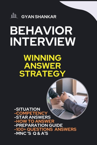 BEHAVIOR INTERVIEW Winning Answer Strategy