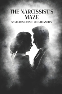 The Narcissist's Maze