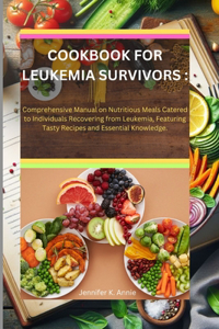 Cookbook for Leukemia Survivors