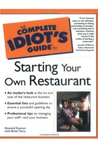 The Complete Idiot's Guide® to Starting Your Own Restaurant