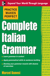 Practice Makes Perfect: Complete Italian Grammar