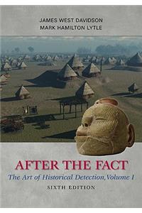 After the Fact: The Art of Historical Detection, Volume I