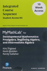 Developmental Mathematics: Prealgebra, Beginning Algebra, and Intermediate Algebra -12 Week Standalone Access Card