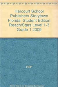 Harcourt School Publishers Storytown Florida: Student Edition Reach/Stars Level 1-3 Grade 1 2009