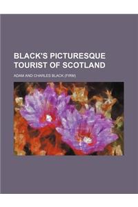 Black's Picturesque Tourist of Scotland