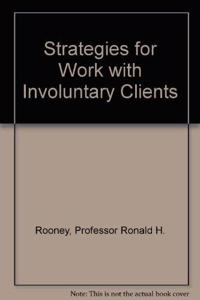 Strategies for Work with Involuntary Clients