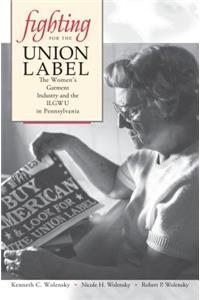 Fighting for the Union Label