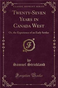 Twenty-Seven Years in Canada West