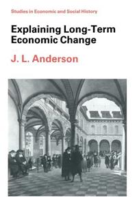 Explaining Long-Term Economic Change