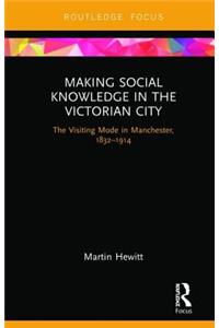 Making Social Knowledge in the Victorian City