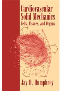 Cardiovascular Solid Mechanics