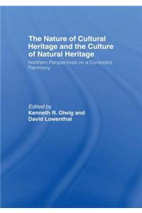 Nature of Cultural Heritage, and the Culture of Natural Heritage