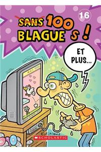 100 Blagues! Et Plus... N° 16