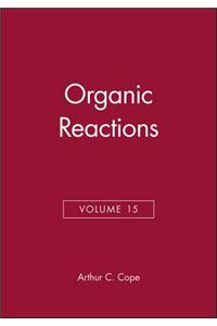 Organic Reactions, Volume 15