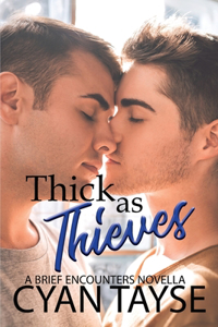 Thick as Thieves