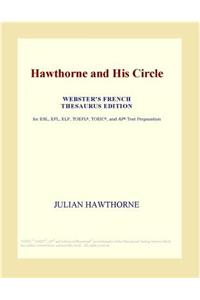 Hawthorne and His Circle (Webster's French Thesaurus Edition)