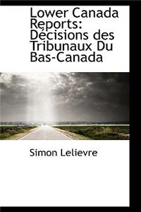 Lower Canada Reports