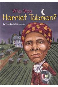 Who Was Harriet Tubman?