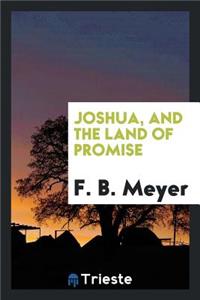 Joshua, and the Land of Promise