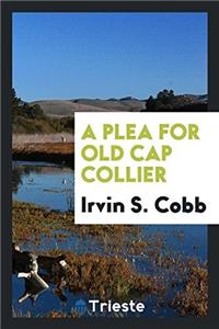 Plea for Old Cap Collier