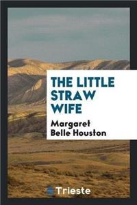 Little Straw Wife