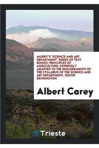 Murby's Science and Art Department Series of Text Books; Principles of Agriculture