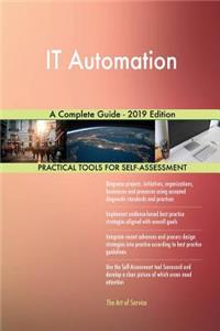 IT Automation A Complete Guide - 2019 Edition