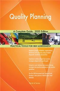 Quality Planning A Complete Guide - 2020 Edition