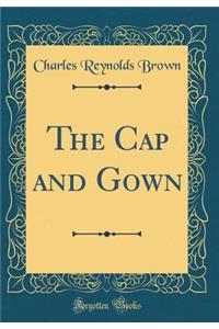 The Cap and Gown (Classic Reprint)