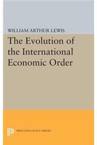 The Evolution of the International Economic Order