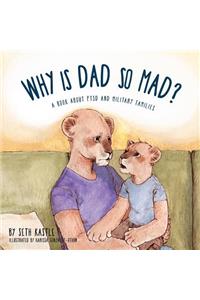 Why is Dad So Mad?