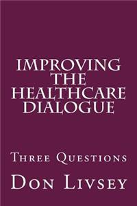 Improving the Healthcare Dialogue