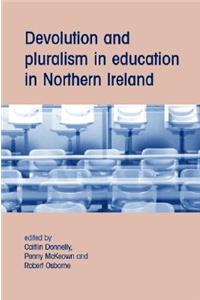 Devolution and Pluralism in Education in Northern Ireland