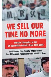 We Sell Our Time No More