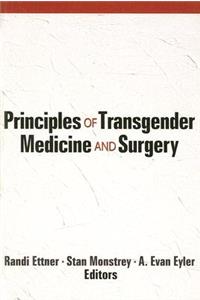 Principles of Transgender Medicine and Surgery